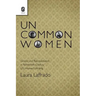 Uncommon Women: Gender and Representation in Nineteenth-Century U.S. Women's Writing