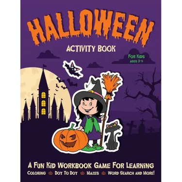 Halloween Activity Book for Kids Ages 3-5: Fantastic Activity Book For Boys And Girls: Word Search, Mazes, Coloring Pages, Connect the dots, how to dr