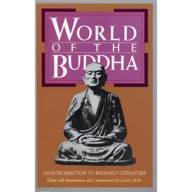 World of the Buddha: An Introduction to the Buddhist Literature