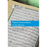 Topical Concordance to the Qur'an: Translated by A. Whitehouse from Muhammad Al A Raby Alazuzy