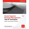 Oracle Hyperion Financial Management Tips and Techniques: Design, Implementation & Support
