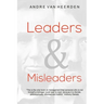 Leaders and Misleaders: The art of leading like you mean it