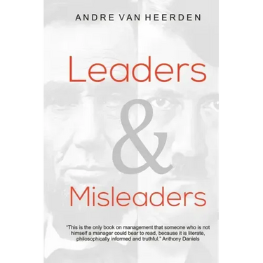 Leaders and Misleaders: The art of leading like you mean it