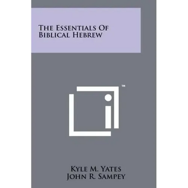 The Essentials Of Biblical Hebrew