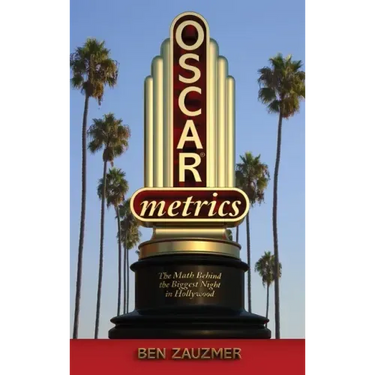 Oscarmetrics: The Math Behind the Biggest Night in Hollywood (hardback)