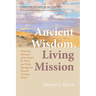 Ancient Wisdom, Living Mission: Preparing Ministers of the Gospel for Word and Work Through the Pastoral Training Model