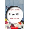 Free Will: The Basics