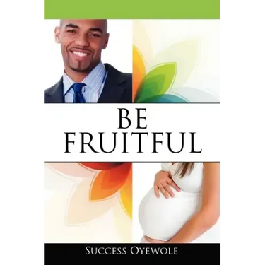 Be Fruitful