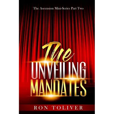 The Unveiling of Mandates: The Ascension Mini-Series Part Two