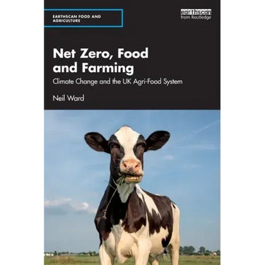 Net Zero, Food and Farming: Climate Change and the UK Agri-Food System
