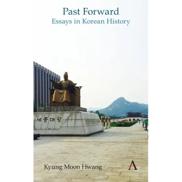 Past Forward: Essays in Korean History