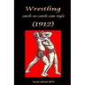 Wrestling catch-as-catch-can style (1912)