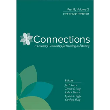 Connections: Year B, Volume 2: Lent Through Pentecost