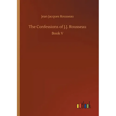The Confessions of J.J. Rousseau