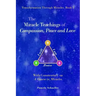 The Miracle Teachings of Compassion, Peace and Love: With Commentary on A Course in Miracles