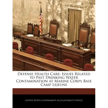 Defense Health Care: Issues Related to Past Drinking Water Contamination at Marine Corps Base Camp Lejeune