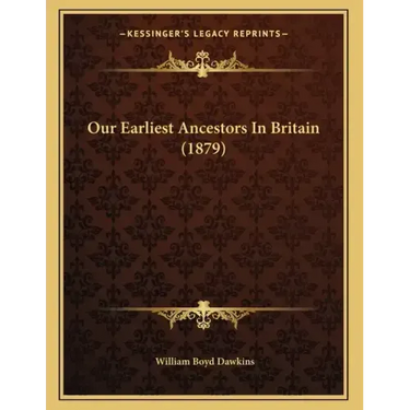 Our Earliest Ancestors In Britain (1879)