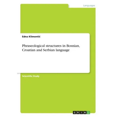 Phraseological structures in Bosnian, Croatian and Serbian language