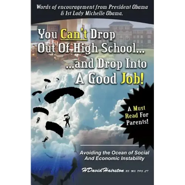 You Can't Drop Out of High School and Drop Into a Job: Avoiding the Ocean of Economic and Social Instability