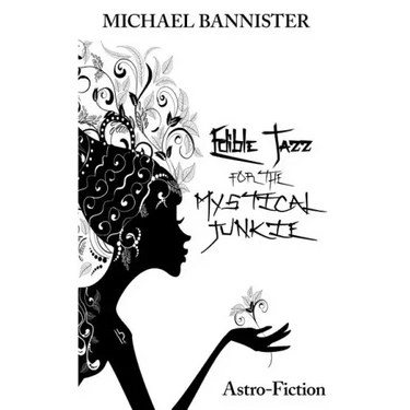 Edible Jazz For The Mystical Junkie: Astro-Fiction