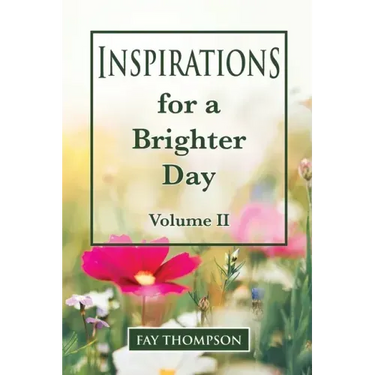 Inspirations for a Brighter Day Volume II