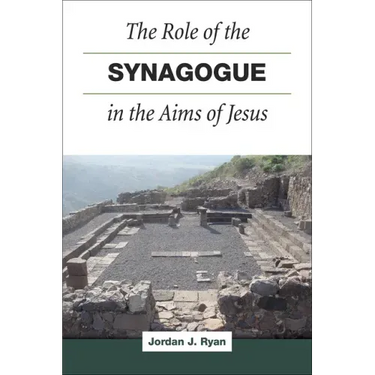 The Role of the Synagogue in the Aims of Jesus