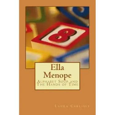 Ella Menope: Alphabet Soup and The Hands of Time