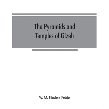 The pyramids and temples of Gizeh