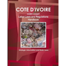 Cote D'Ivoire Labor Laws and Regulations Handbook - Strategic Information and Basic Laws