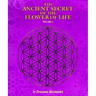 The Ancient Secret of the Flower of Life