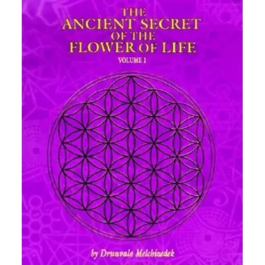 The Ancient Secret of the Flower of Life