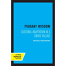 Peasant Wisdom: Cultural Adaptation in a Swiss Village