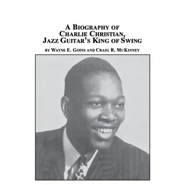 A Biography of Charlie Christian, Jazz Guitar's King of Swing