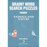 Brainy Word Search Puzzles -Themed: Animals and nature
