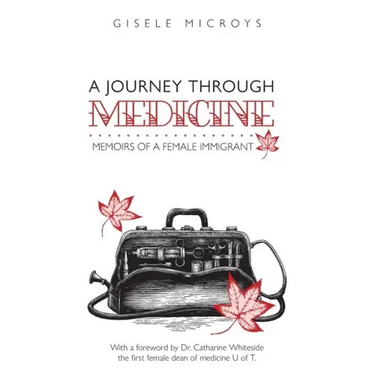 A Journey Through Medicine: Memoirs of a Female Immigrant