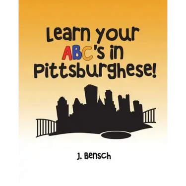 Learn your ABC's in Pittsburghese