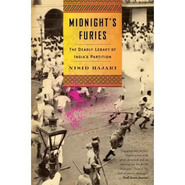 Midnight's Furies: The Deadly Legacy of India's Partition