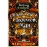 The Curious Case of the Clockwork Man