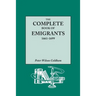 Complete Book of Emigrants, 1661-1699. a Comprehensive Listing Compiled from English Public Records of Those Who Took Ship to the Americas for Politic