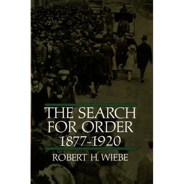 The Search for Order, 1877-1920