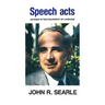 Speech Acts: An Essay in the Philosophy of Language