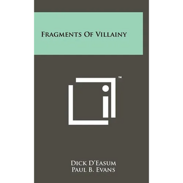 Fragments of Villainy