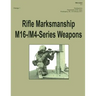 Rifle Marksmanship M16-/M4-Series Weapons (FM 3-22.9): Change 1