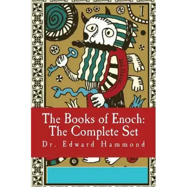 The Books of Enoch: The Complete Set: 1 Enoch (Ethiopic Enoch), 2 Enoch (Slavonic Secrets of Enoch) the Extended Version, 3 Enoch (Hebrew Book of Enoc