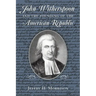 John Witherspoon and the Founding of the American Republic: Catholicism in American Culture
