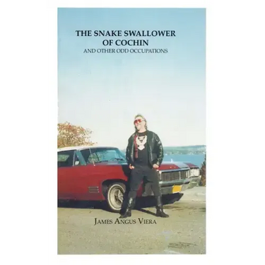 The Snake Swallower of Cochin and Other Odd Occupations