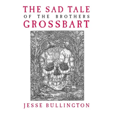The Sad Tale of the Brothers Grossbart