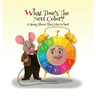 What Time's the Next Color?: A Story About the Color Wheel
