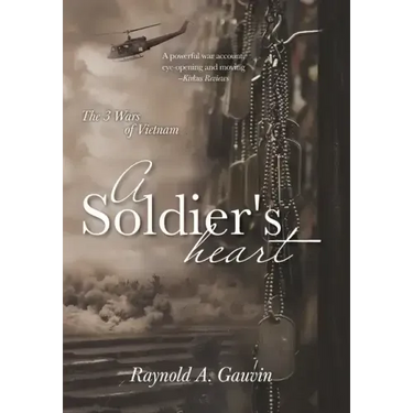 A Soldier's Heart: The 3 Wars of Vietnam