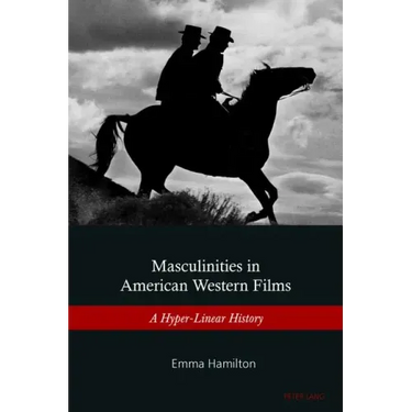 Masculinities in American Western Films: A Hyper-Linear History